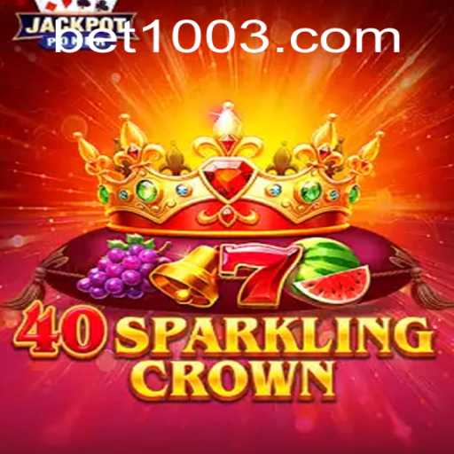 Exploring the Thrills of 40SparklingCrown and Mastering BET 100 Strategy